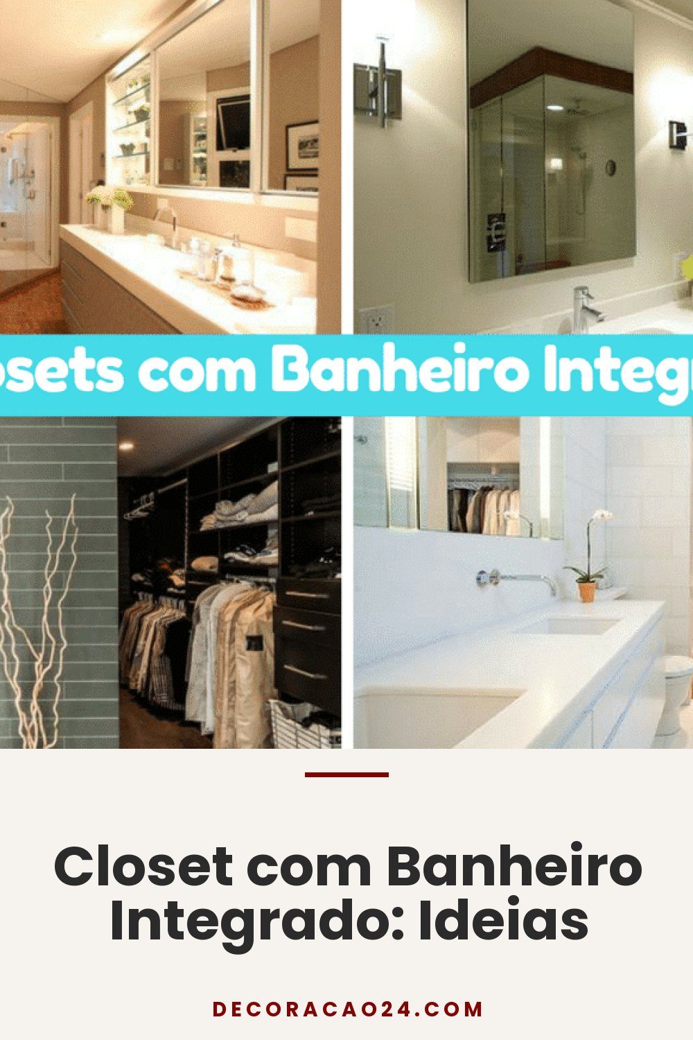 Closet com Banheiro Integrado: Ideias