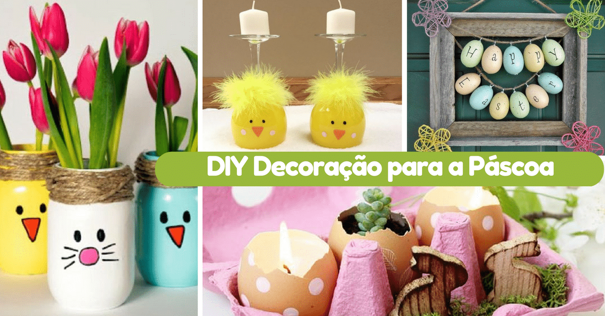 10 Ideias DIY para decoração da Páscoa 10 Ideias DIY para decoração da Páscoa DIY Decoração para a Páscoa