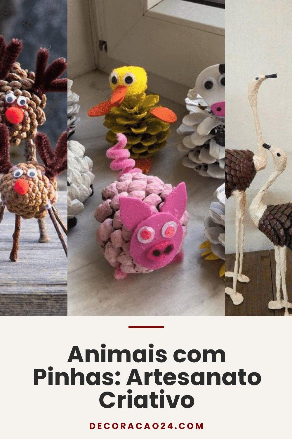Animais com Pinhas: Artesanato Criativo