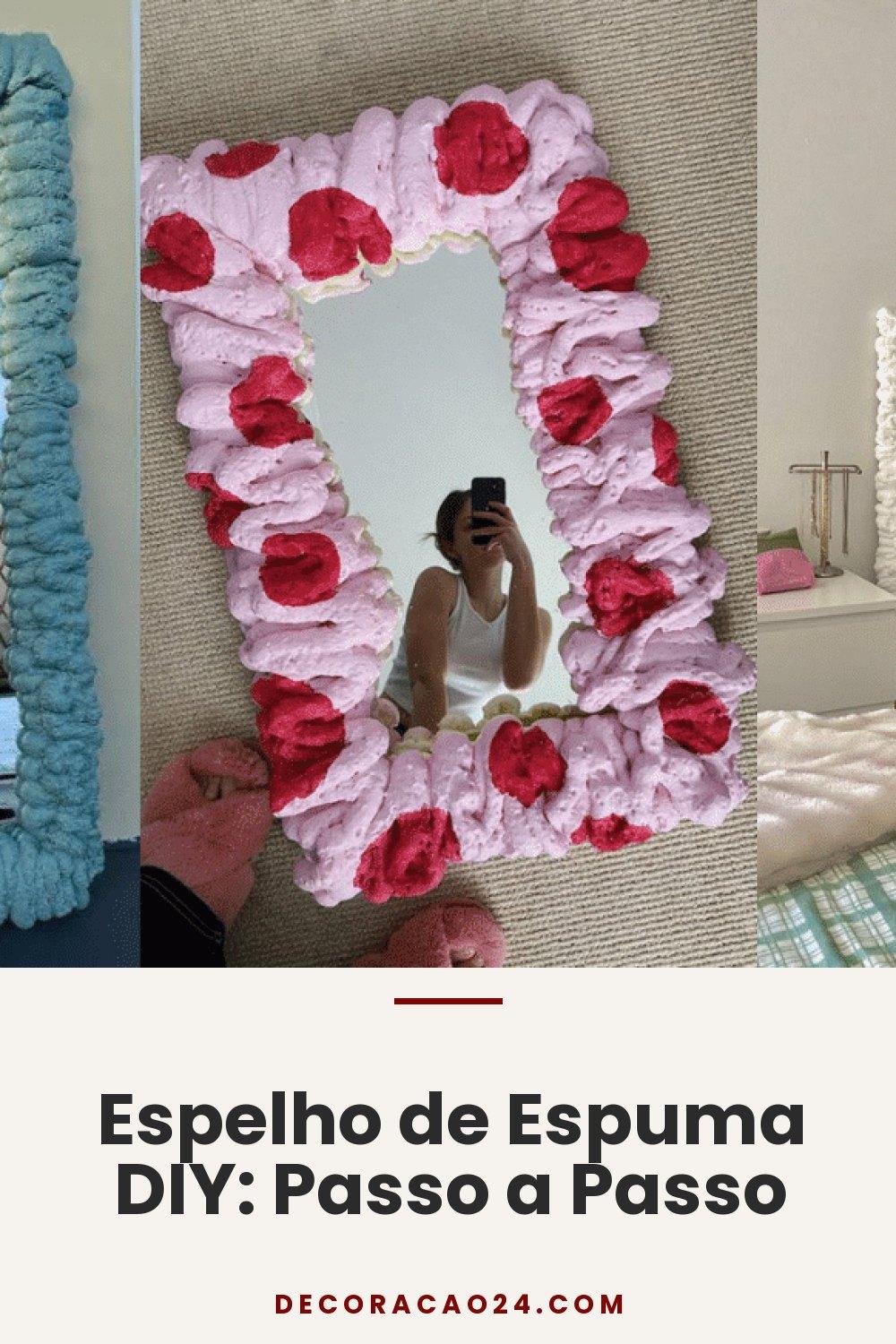Espelho de Espuma DIY: Passo a Passo