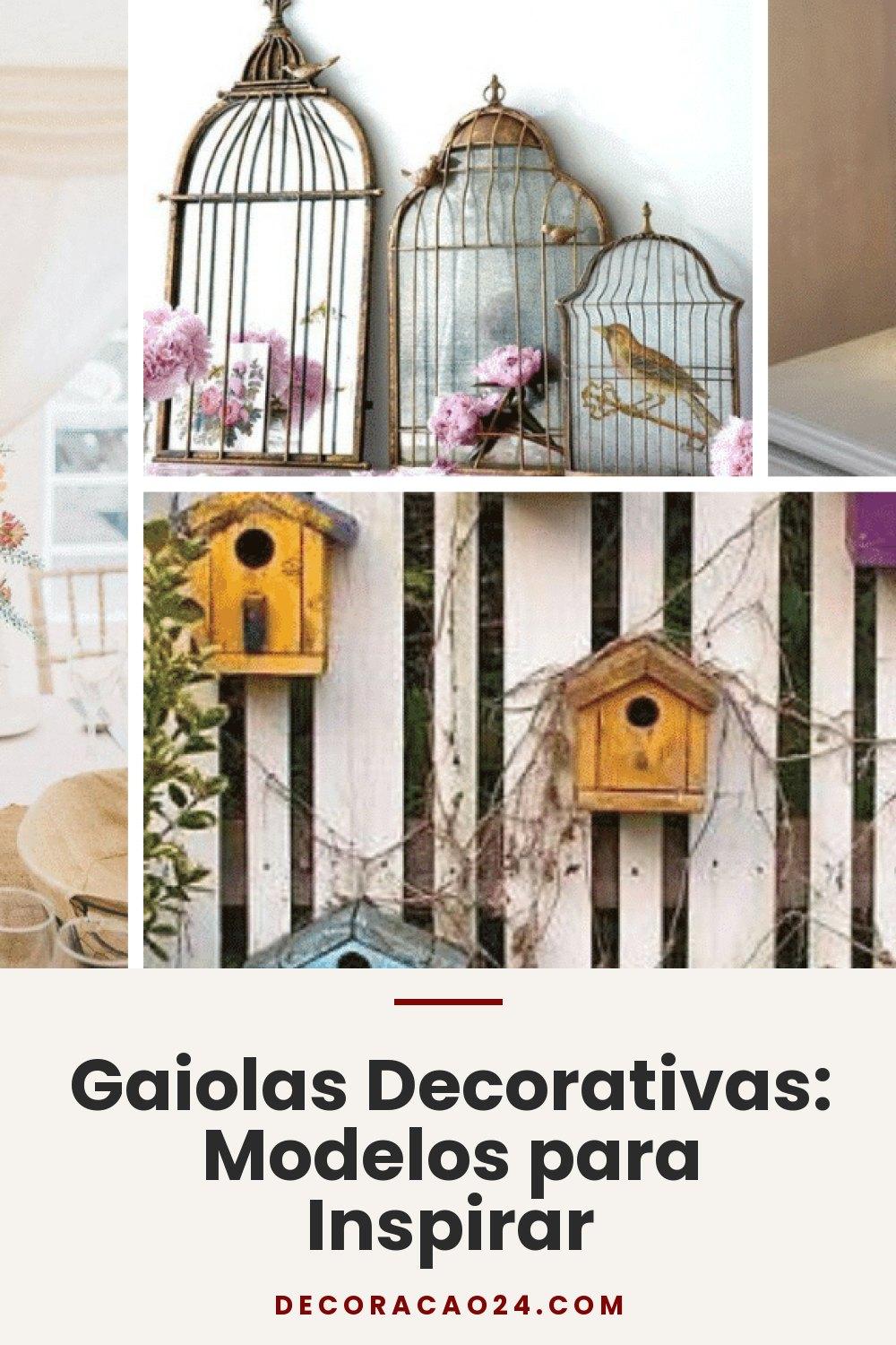 Gaiolas Decorativas: Modelos para Inspirar